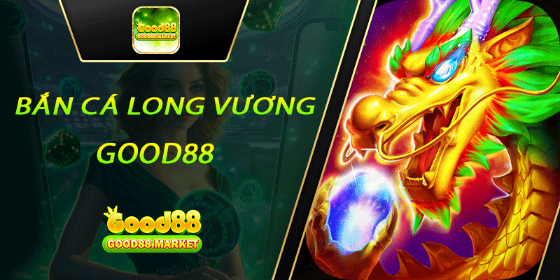 Bắn cá long vương