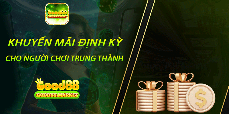 Khuyến mãi định kỳ cho người chơi trung thành